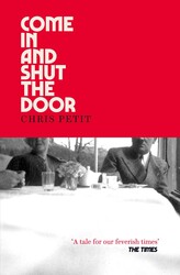 Come In and Shut the Door Come In and Shut the Door