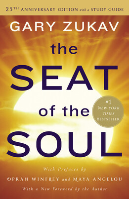 The Seat of the Soul | Book by Gary Zukav | Official Publisher
