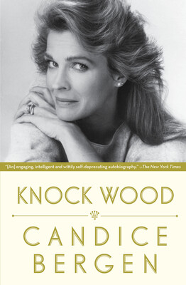 Knock Wood | Book by Candice Bergen | Official Publisher Page