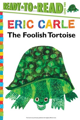 The Foolish Tortoise/Ready-to-Read Level 2 The Foolish Tortoise/Ready-to-Read Level 2