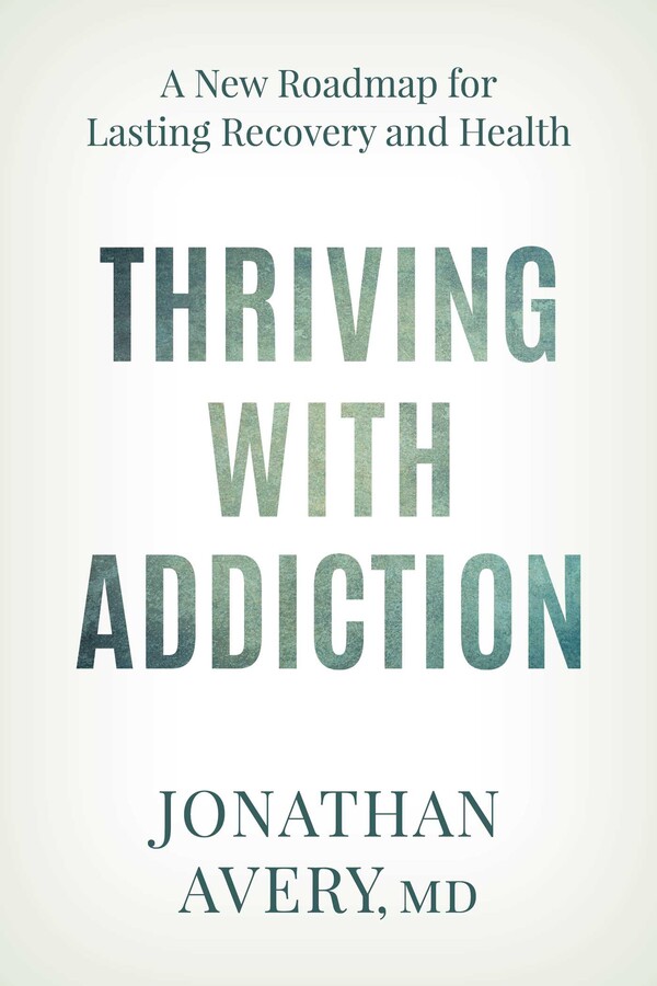Thriving with Addiction