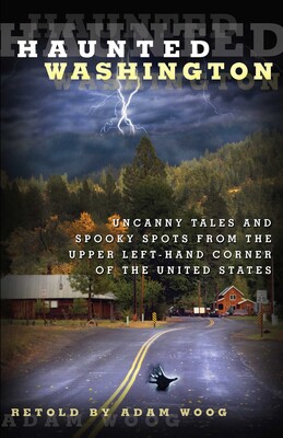 Haunted Washington Haunted Washington