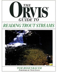 Orvis Guide To Reading Trout Streams Orvis Guide To Reading Trout Streams