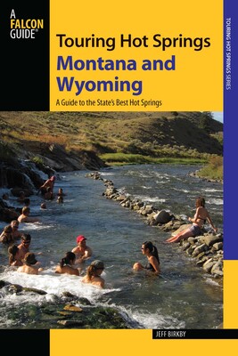 Touring Hot Springs Montana and Wyoming Touring Hot Springs Montana and Wyoming