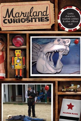 Maryland Curiosities Maryland Curiosities