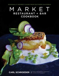 Market Restaurant + Bar Cookbook Market Restaurant + Bar Cookbook