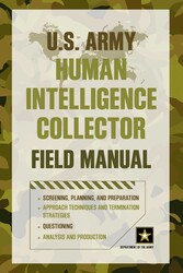 U.S. Army Human Intelligence Collector Field Manual U.S. Army Human Intelligence Collector Field Manual