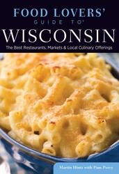 Food Lovers' Guide to® Wisconsin Food Lovers' Guide to® Wisconsin