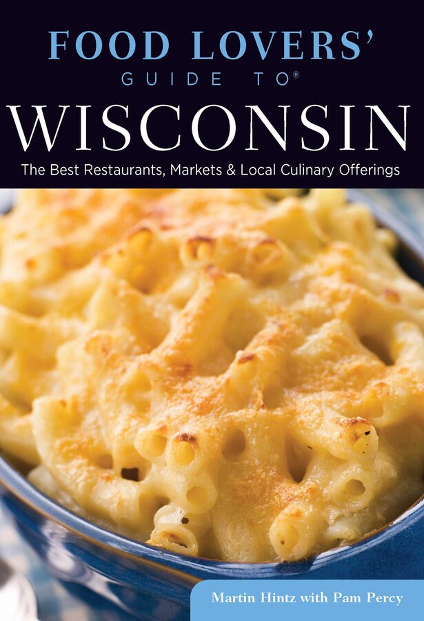 Food Lovers' Guide to® Wisconsin