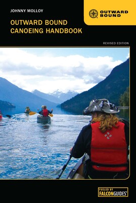 Outward Bound Canoeing Handbook Outward Bound Canoeing Handbook