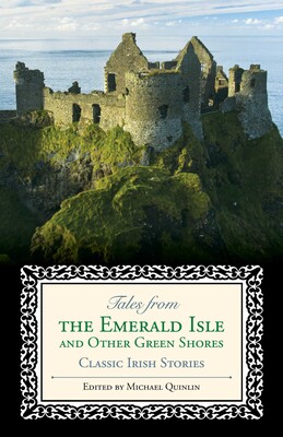 Tales from the Emerald Isle and Other Green Shores Tales from the Emerald Isle and Other Green Shores