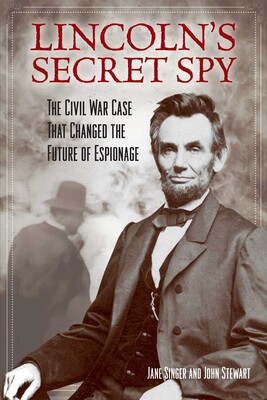 Lincoln's Secret Spy Lincoln's Secret Spy