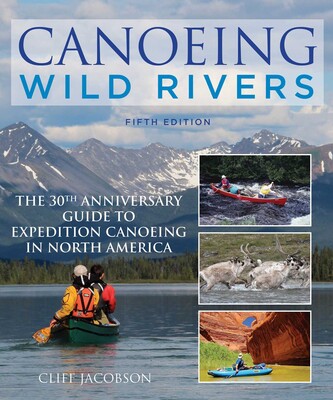Canoeing Wild Rivers Canoeing Wild Rivers