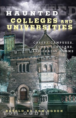 Haunted Colleges and Universities Haunted Colleges and Universities