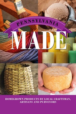 Pennsylvania Made Pennsylvania Made