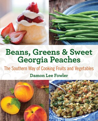 Beans, Greens & Sweet Georgia Peaches Beans, Greens & Sweet Georgia Peaches