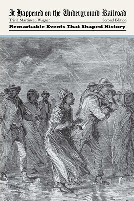 It Happened on the Underground Railroad It Happened on the Underground Railroad