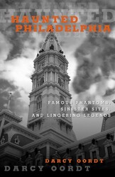 Haunted Philadelphia Haunted Philadelphia