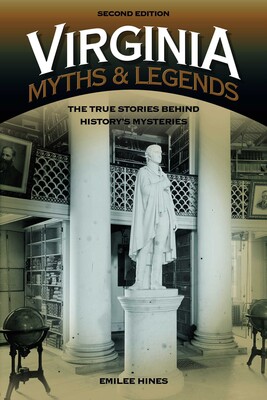 Virginia Myths and Legends Virginia Myths and Legends