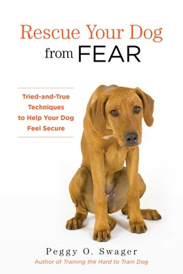 Rescue Your Dog from Fear Rescue Your Dog from Fear