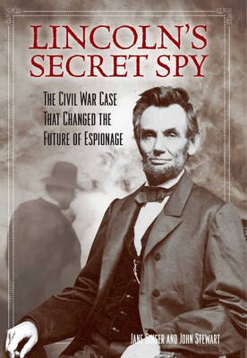 Lincoln's Secret Spy Lincoln's Secret Spy