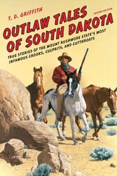 Outlaw Tales of South Dakota Outlaw Tales of South Dakota