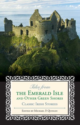 Tales from the Emerald Isle and Other Green Shores Tales from the Emerald Isle and Other Green Shores