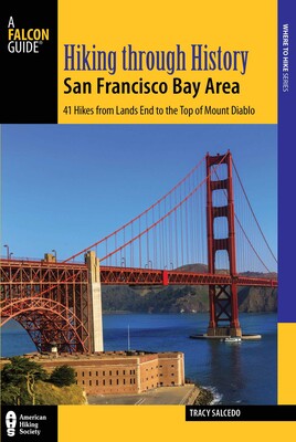Hiking through History San Francisco Bay Area Hiking through History San Francisco Bay Area