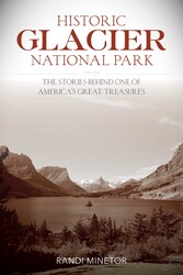 Historic Glacier National Park Historic Glacier National Park