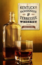 Kentucky Bourbon & Tennessee Whiskey Kentucky Bourbon & Tennessee Whiskey