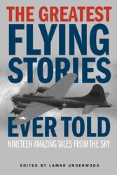 The Greatest Flying Stories Ever Told The Greatest Flying Stories Ever Told