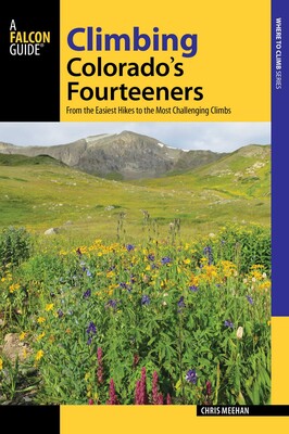 Climbing Colorado's Fourteeners Climbing Colorado's Fourteeners