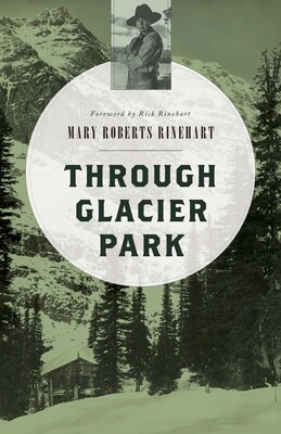 Through Glacier Park Through Glacier Park