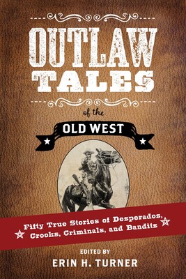 Outlaw Tales of the Old West Outlaw Tales of the Old West