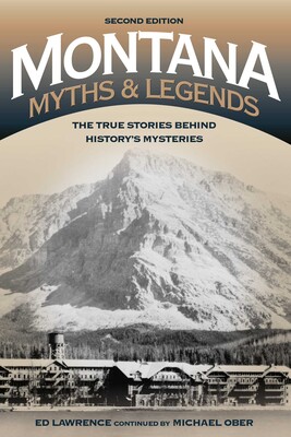 Montana Myths and Legends Montana Myths and Legends