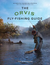 The Orvis Fly-Fishing Guide, Revised The Orvis Fly-Fishing Guide, Revised