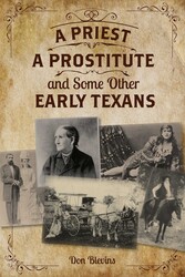 Priest, A Prostitute, and Some Other Early Texans Priest, A Prostitute, and Some Other Early Texans