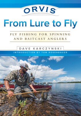 Orvis From Lure to Fly Orvis From Lure to Fly