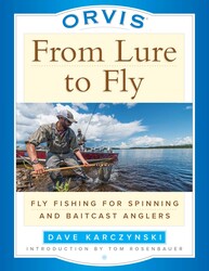 Orvis From Lure to Fly Orvis From Lure to Fly