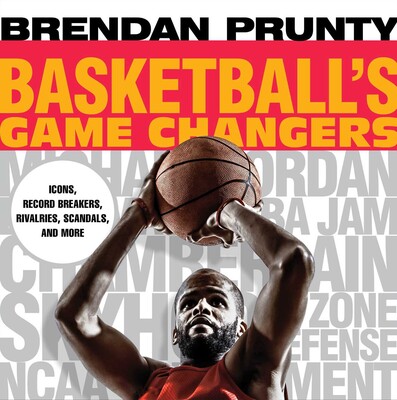 Basketball's Game Changers Basketball's Game Changers