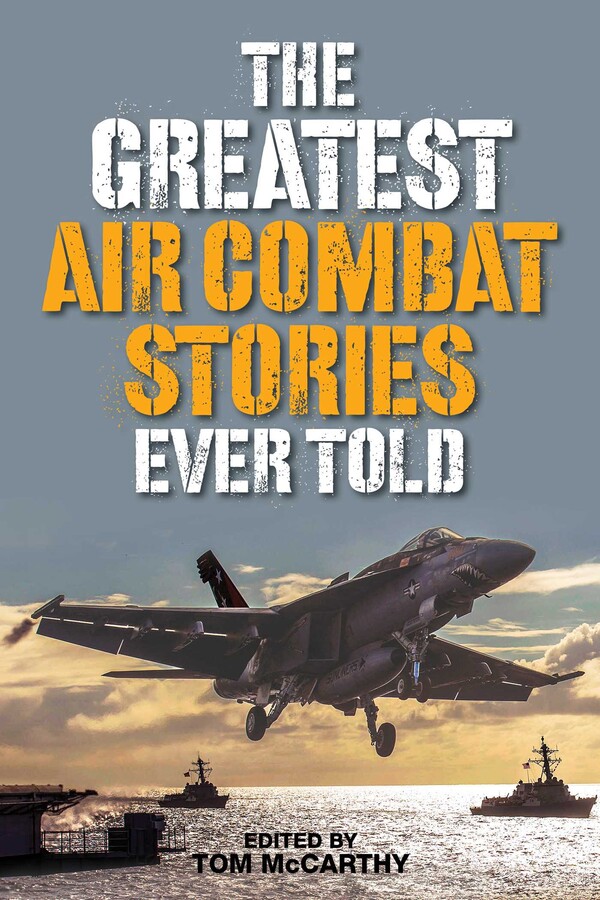 Greatest Air Combat Stories Ever Told