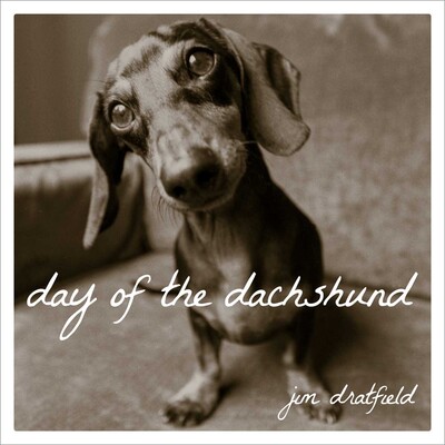 Day of the Dachshund Day of the Dachshund
