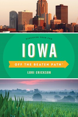 Iowa Off the Beaten Path® Iowa Off the Beaten Path®