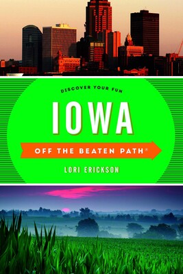 Iowa Off the Beaten Path® Iowa Off the Beaten Path®