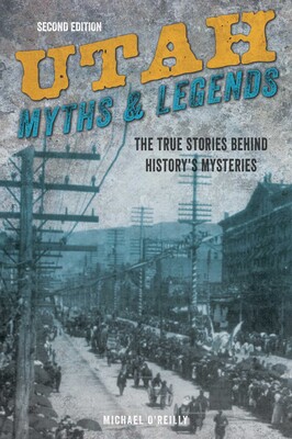 Utah Myths and Legends Utah Myths and Legends