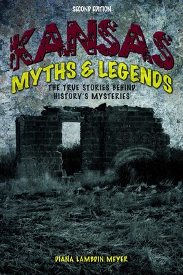 Kansas Myths and Legends Kansas Myths and Legends