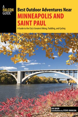 Best Outdoor Adventures Near Minneapolis and Saint Paul Best Outdoor Adventures Near Minneapolis and Saint Paul