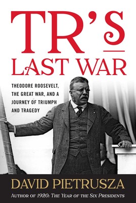TR's Last War TR's Last War