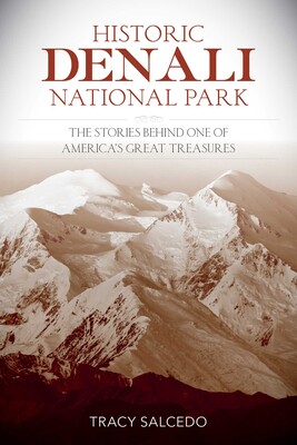 Historic Denali National Park and Preserve Historic Denali National Park and Preserve