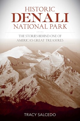 Historic Denali National Park and Preserve Historic Denali National Park and Preserve
